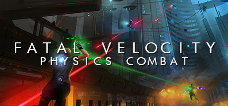 Fatal Velocity: Physics Combat