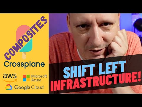 How To Shift Left Infrastructure Management Using Crossplane Compositions