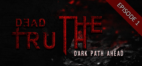 DeadTruth: The Dark Path Ahead