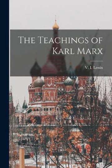 the-teachings-of-karl-marx-book-1
