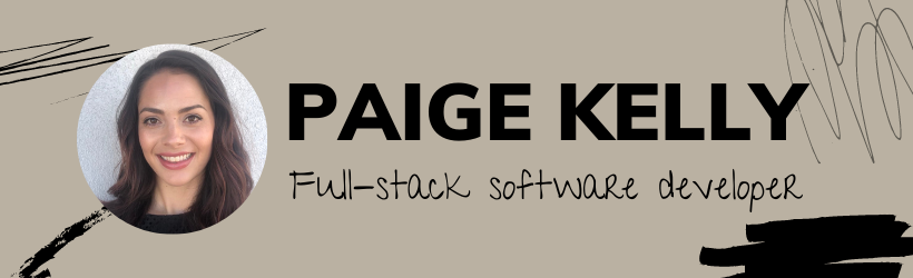 Paige Kelly Full-stack Software Engineer