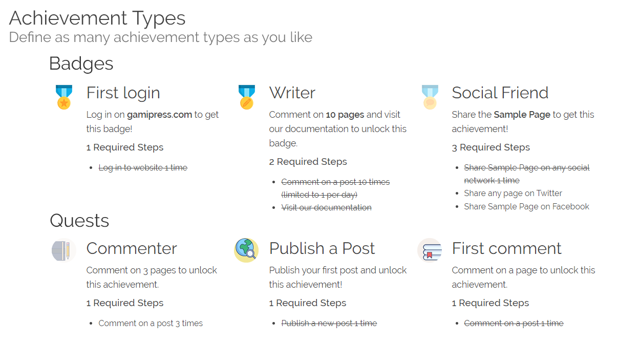 Configure as many achievement types as you like: Badges, Quests, etc