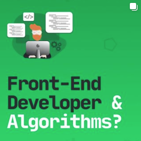 Front-End Developer & Algorithms?