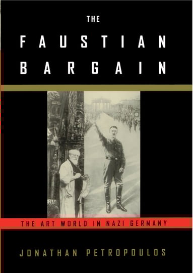 the-faustian-bargain-the-art-world-in-nazi-germany-book-1