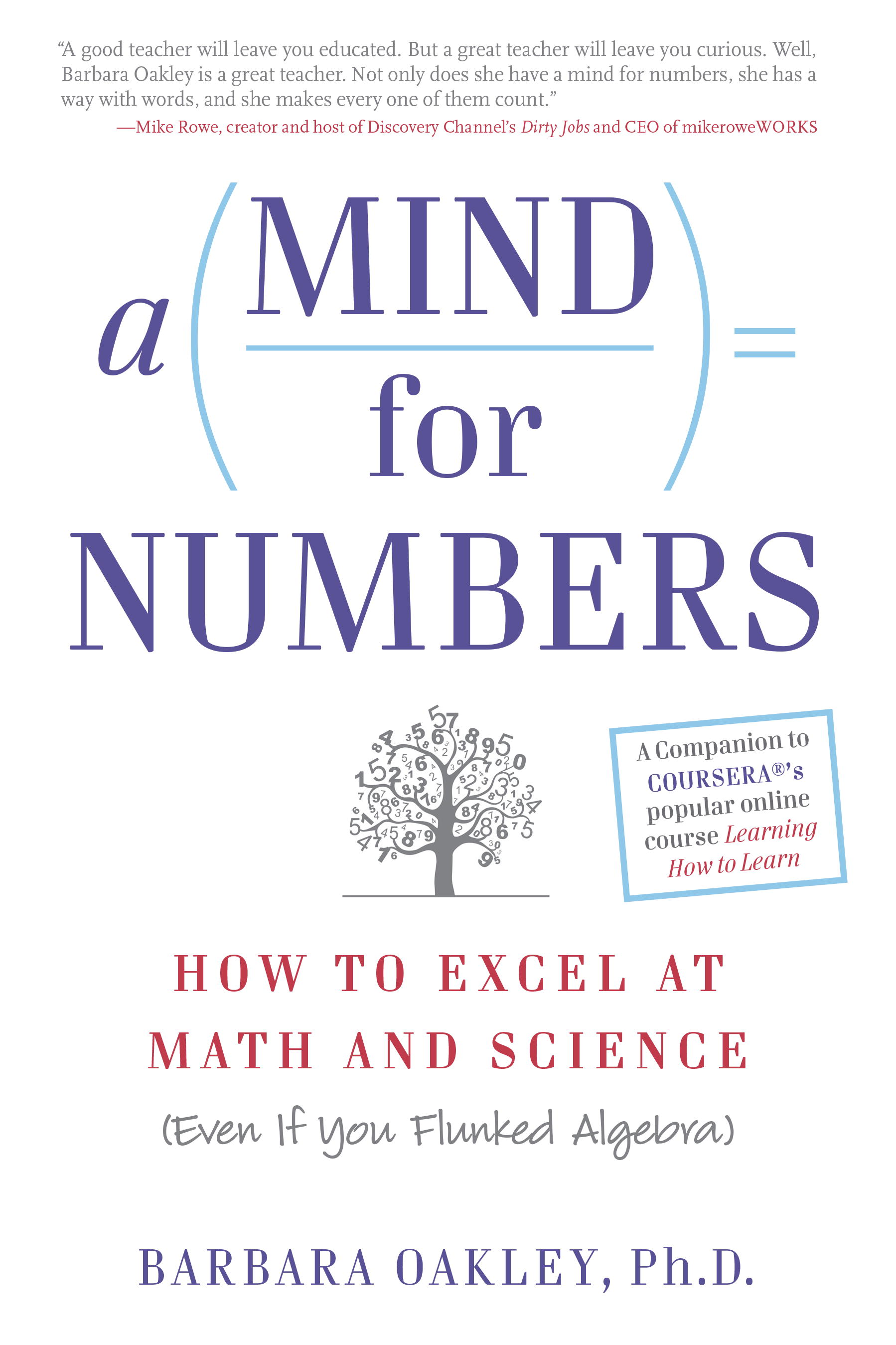 ebook download A Mind for Numbers: How to Excel at Math and Science (Even If You Flunked Algebra)