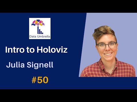 Julia Signell: Introduction to Holoviz