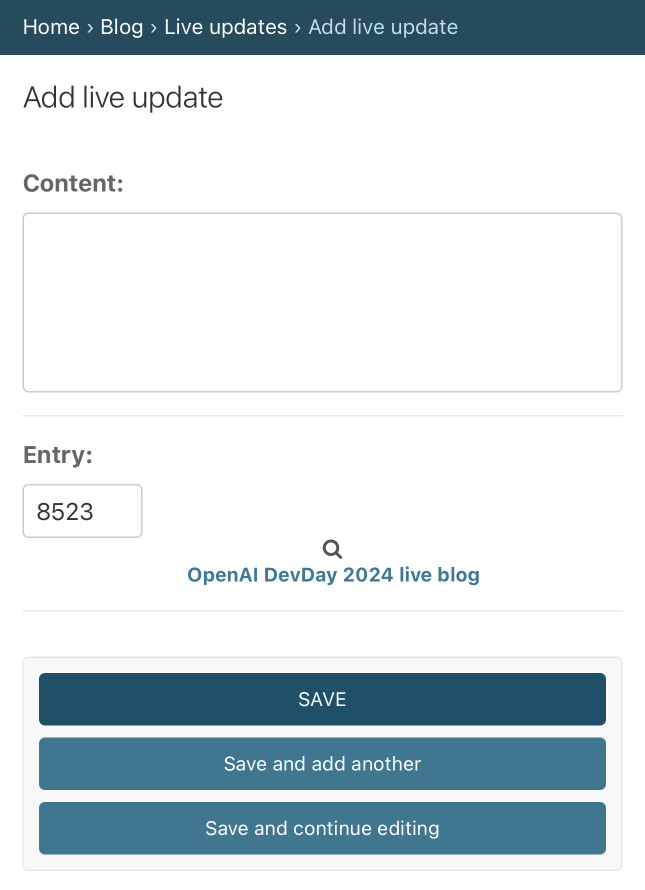 Dajngo admin: Add live update. A content textarea and an Entry field filled to 8523 - plus save, save and add another and save and continue editing buttons.