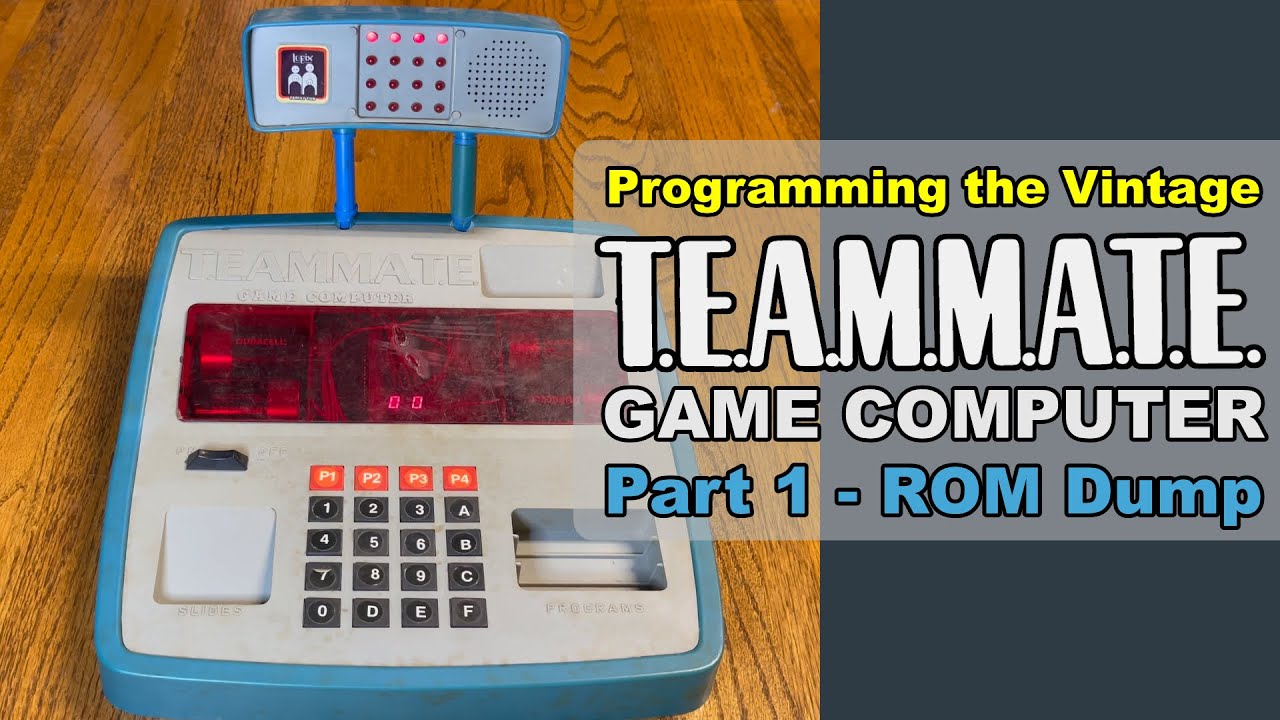 Programming the Vintage T.E.A.M.M.A.T.E. Game Computer - ROM Dump