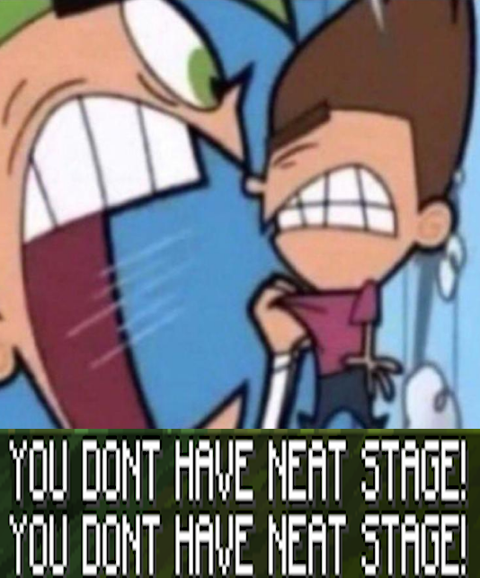 YOU_DONT_HAVE_NEAT_STAGE