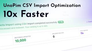 UnoPim CSV Import Optimization — 10x Faster