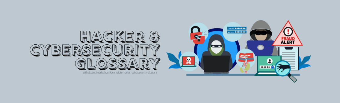 Complete Hacker Cybersecurity Glossary
