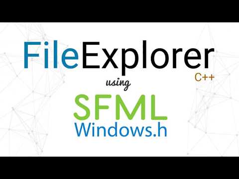 Video Demo of File Explorer using C++ SFML and Windows.h