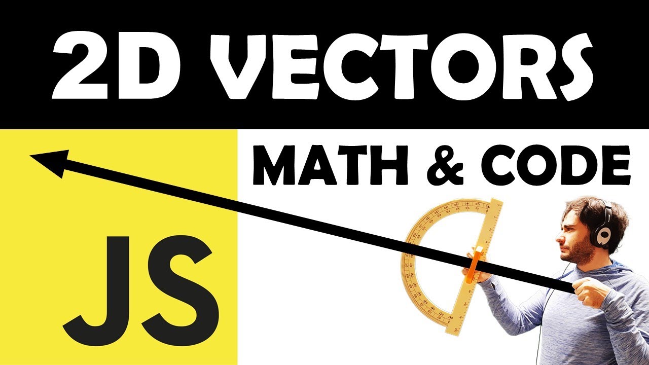 Learn 2D Vectors with JavaScript