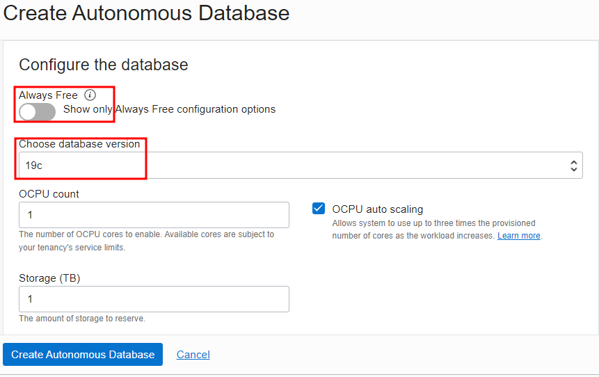 Alt text: Print da aba Create Autonomous Database do Oracle. Na seção Configure the database, a opção Always Free não está selecionada e é destacada com um retângulo de contorno vermelho sem preenchimento. Mais abaixo, temos a opção Choose database version também destacada com um retângulo de contorno vermelho sem preenchimento.